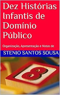 Livro Dez Histórias Infantis de Domínio Público: Organização, Apresentação e Notas de