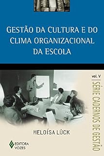 Livro Gestão da cultura e do clima organizacional da escola Vol. V (Série Cadernos de Gestão)
