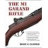 The M1 Garand Rifle