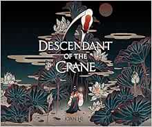 Descendant Of The Crane 9781974976546 He Joan Wu Nancy Books Amazon Com