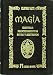 Magia -Historia Procedimientos, Ritos Y Misterios- Terciopelo