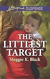 The Littlest Target (True North Heroes Book 2) by Maggie K. Black