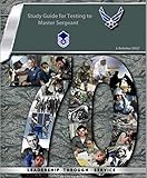 Study Guide for Testing to Master Sergeant (MSGT): Air Force Handbook 1 (1 October 2017)