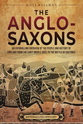 Saxons vs. Vikings: Alfred the Great and England in the Dark Ages