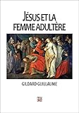 Jesus et la femme adultere by 