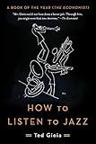 "How to Listen to Jazz" av Ted Gioia