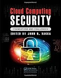 Cloud Computing Security: Foundations and Challenges Cloud Computing Security: Foundations and Challenges