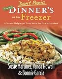 Don't Panic: More Dinner's in the Freezer - A Second Helping of Tasty Meals You Can Make Ahead Don't Panic: More Dinner's in the Freezer - A Second Helping of Tasty Meals You Can Make Ahead