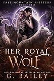 Her Royal Wolf: A Rejected Mates Romance