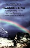Wagner's Ring: Turning the Sky Round