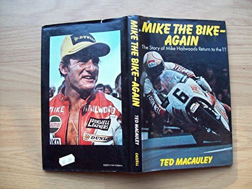 Mike the Bike - Again: Story of Mike Hailwood's Return to the T.T.