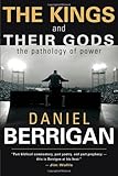 The Kings and Their Gods: The Pathology of Power