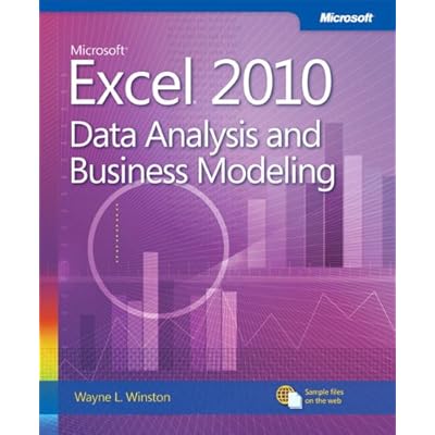 Microsoft Excel 2010 Data Analysis and Business Modeling (Business Skills) Microsoft Excel 2010 Data Analysis and Business Modeling (Business Skills)