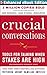 Crucial Conversations Tools for Talking When Stakes Are High, Second Edition (Business Books)