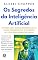 Livro Os Segredos da Inteligência Artificial: Aprenda Como Ganhar Dinheiro com as Novas as Ferramentas de Inteligência Artificial Aumentar Para Vendas