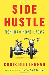 Side Hustle: From Idea to Income in 27 Days book cover