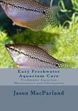 Easy Freshwater Aquarium Care by