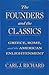 The Founders and the Classics: Greece, Rome, and the American Enlightenment