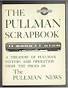 The Pullman Scrapbook: A Treasury of Pullman History and Operations from the Pages of The Pullman News