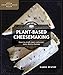 The Art of Plant-Based Cheesemaking: How to Craft Real, Cultured, Non-Dairy Cheese (Homegrown City Life) by Karen McAthy