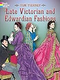 Late Victorian and Edwardian Fashions (Dover Fashion Coloring Book)