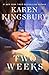Two Weeks: A Novel (The Baxter Family) - Book by Karen Kingsbury