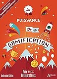 La puissance de la gamification (Prix HEC) (French Edition) by 