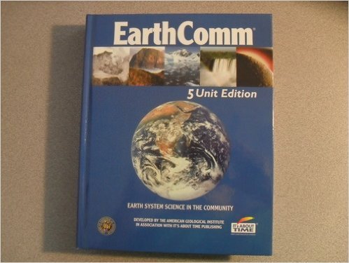 Earth Comm: Earth System Science in the Community, 5 Unit Edition by Michael J. Smith (2005-01-30)