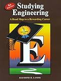 Studying Engineering: A Road Map to a Rewarding Career (Fourth Edition)