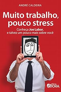 Livro Muito trabalho, pouco stress