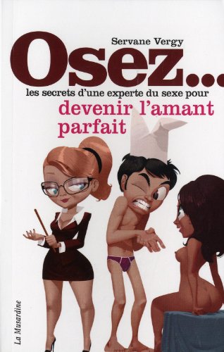 Osez devenir l'amant parfait