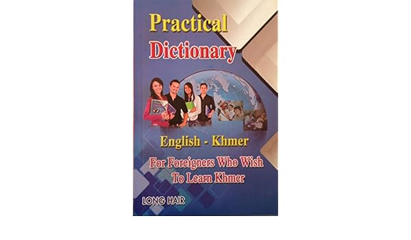 Practical Dictionary English Khmer For Foreigners Who Wish To