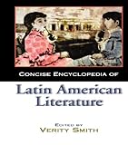 Concise Encyclopedia of Latin American Literature by 