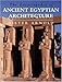 The Encyclopedia of Ancient Egyptian Architecture by Dieter Arnold