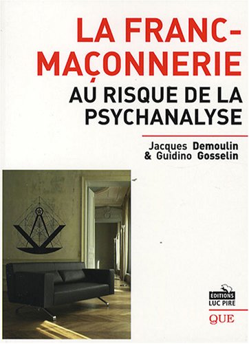 La Franc-MaÃ§onnerie au risque de la psychanalyse (French Edition) by (Paperback)