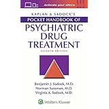 Kaplan &amp; Sadock's Pocket Handbook of Psychiatric Drug Treatment