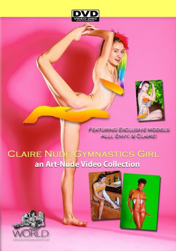 Nude Gymnastics Girl featuring Claire Alli and Envy - a Nude-Art Film Nude Gymnastics Girl featuring Claire Alli and Envy - a Nude-Art Film