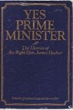 Yes Prime Minister: The Diaries of the Right Hon. James Hacker