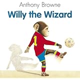 Willy the Wimp (Willy the Chimp): Amazon.co.uk: Anthony Browne ...