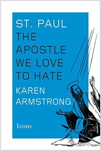 St. Paul: The Apostle We Love to Hate (Icons) by Armstrong, Karen (September 22, 2015) Hardcover