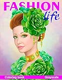 Fashion Life. Coloring Book. Grayscale: Coloring Book for Adults by Alena Lazareva