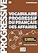 Vocabulaire progressif du francais des affaires 2eme edition: Livre + CD a by 