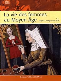 La  vie des femmes au Moyen âge