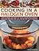 Cooking in a Halogen Oven: How to make the most of a halogen cooker with practical techniques and 60 delicious recipes: with more than 300 step-by-step photographs