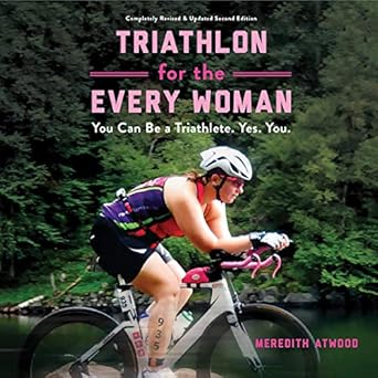 Amazon Com Triathlon For The Every Woman You Can Be A Triathlete