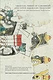 Critical Terms in Caribbean and Latin American Thought: Historical and Institutional Trajectories (N by Yolanda Martínez-San Miguel, Ben. Sifuentes-Jáuregui