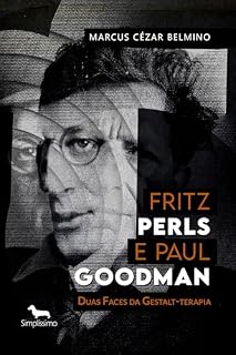 Livro Fritz Perls e Paul Goodman: Duas Faces da Gestalt-terapia