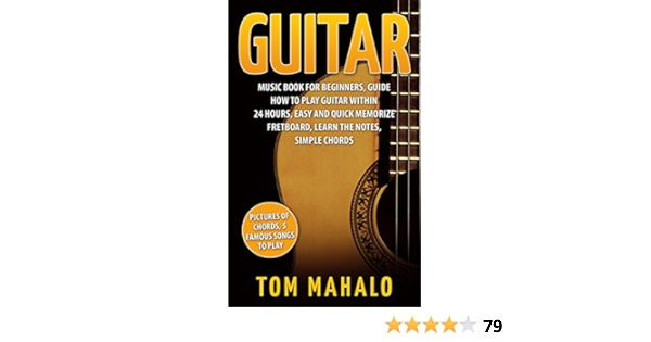 Amazon Com Guitar For Beginners Guitar Lessons For Beginners Learn How To Play Guitar How To Play Guitar Chords Guitar Songs With Chords Guitar Lessons Guitar Lessons Bo Guitar Beginners Ebook Mahalo Tom