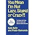 You Mean I'm Not Lazy, Stupid or Crazy?!: The Classic Self-Help Book for Adults with Attention Deficit Disorder
