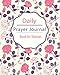 Daily Prayer Journal Book for Woman: Keeping a Prayer Journal Notebook Diary for 3 Month. Guide to P by Sara Blank Book